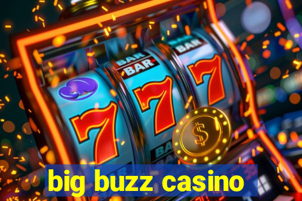 big buzz casino